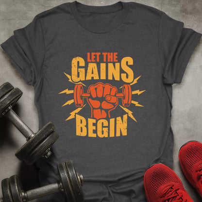 The Gains Begin T-Shirt