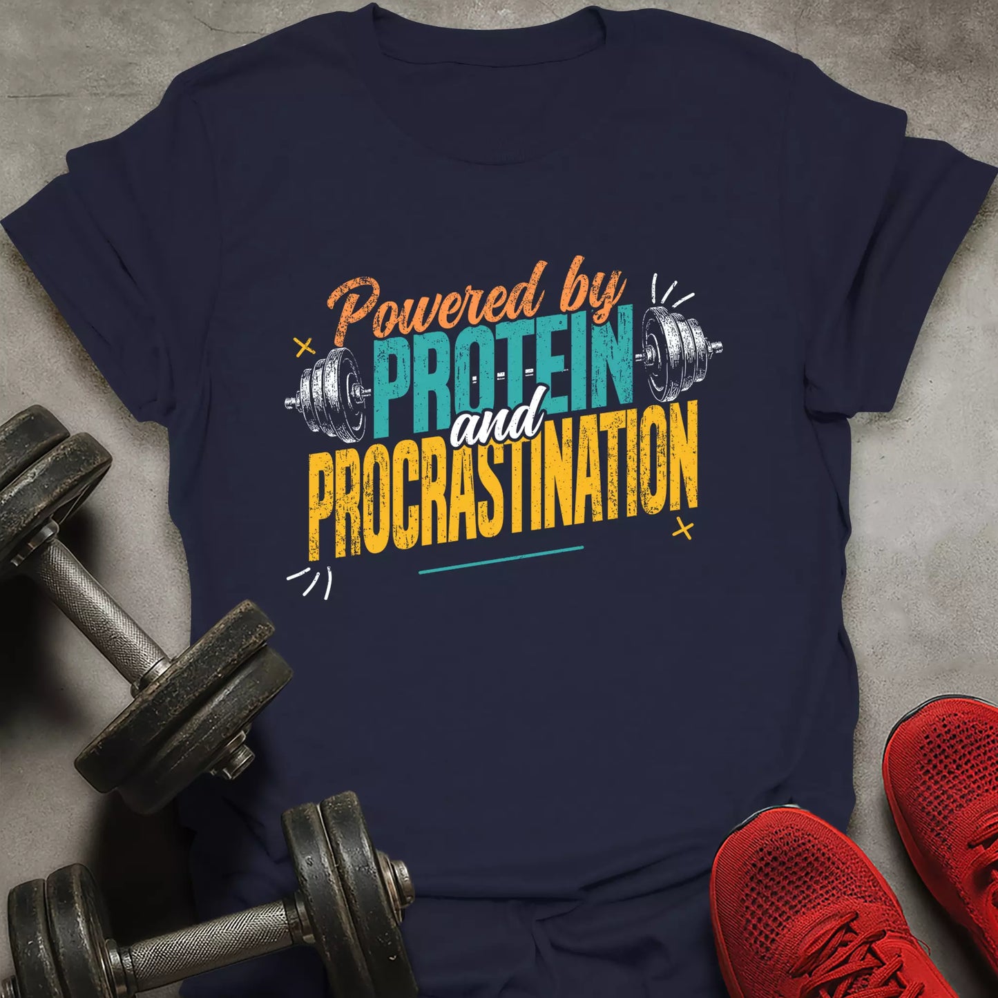 Protein And Procrastination T-Shirt