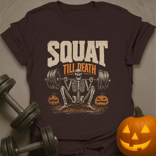 Squat Till Death T-Shirt
