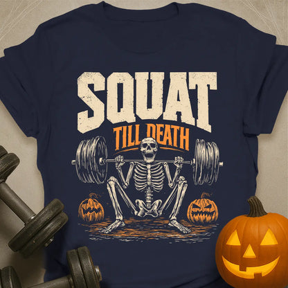 Squat Till Death T-Shirt