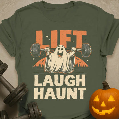 Lift Laugh Haunt T-Shirt