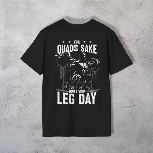 For Quads Sake Don't Skip Leg Day T-Shirt