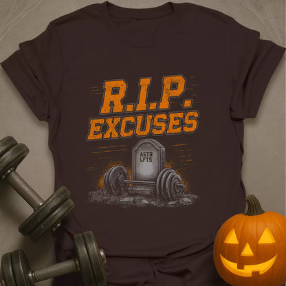RIP Excuses T-Shirt