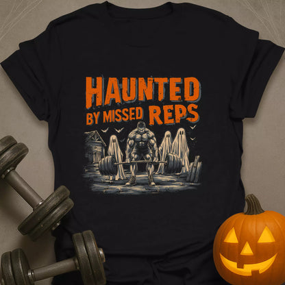Haunted By Reps T-Shirt