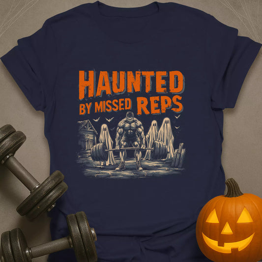Haunted By Reps T-Shirt