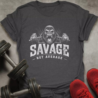 Savage Not Average T-Shirt