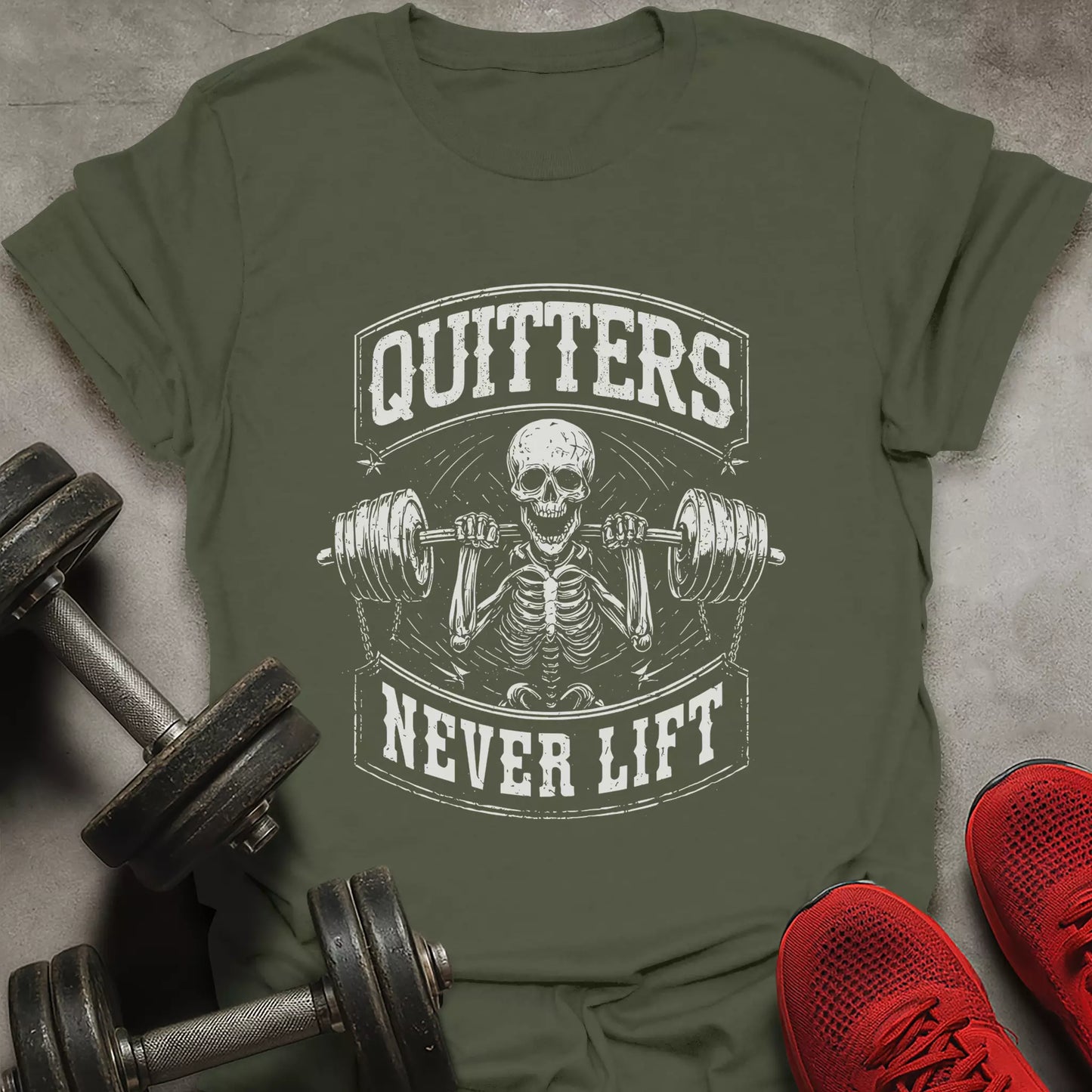 Quitters Never Lift T-Shirt