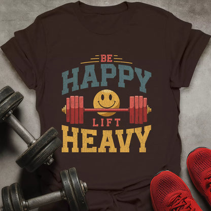 Be Happy T-Shirt
