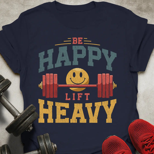 Be Happy T-Shirt