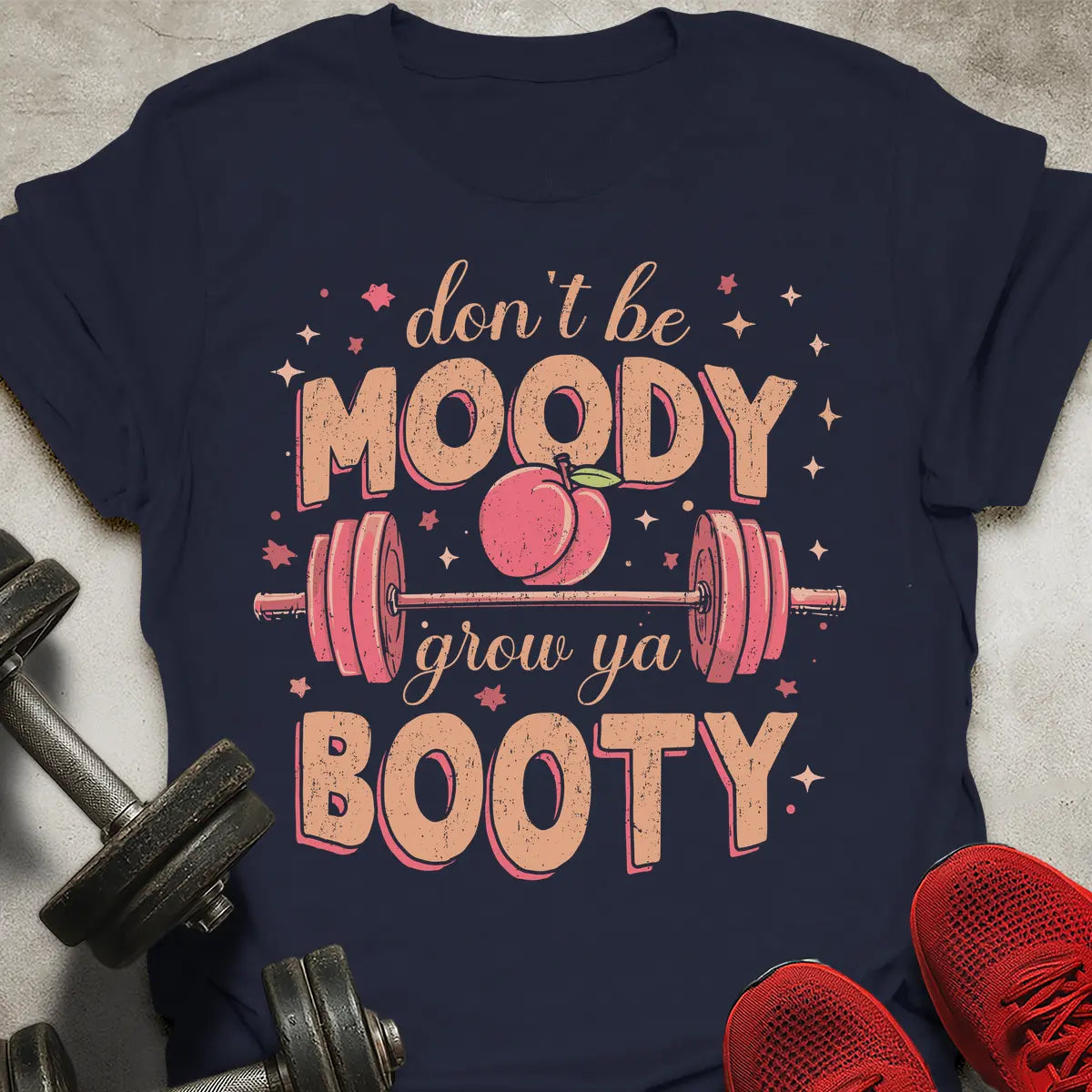Don't Be Moody T-Shirt