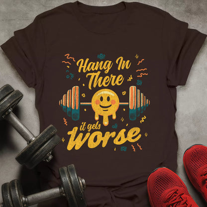 It Get's Worse T-Shirt