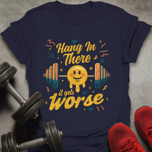 It Get's Worse T-Shirt