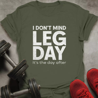 I Don't Mind Leg Day T-Shirt