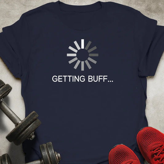 Getting Buff T-Shirt
