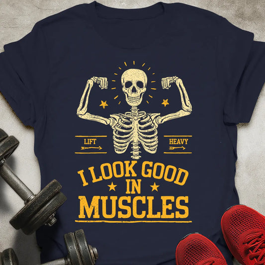Look Good In Muscles T-Shirt