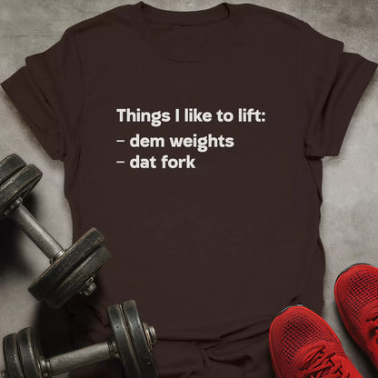 Things To Lift T-Shirt