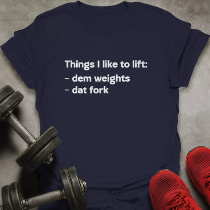 Things To Lift T-Shirt