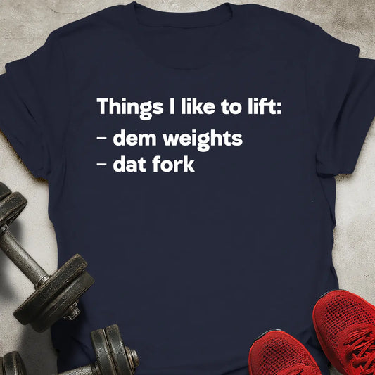 Things To Lift T-Shirt