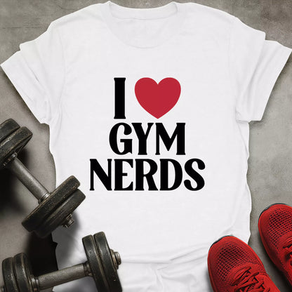 Love Gym Nerds T-Shirt