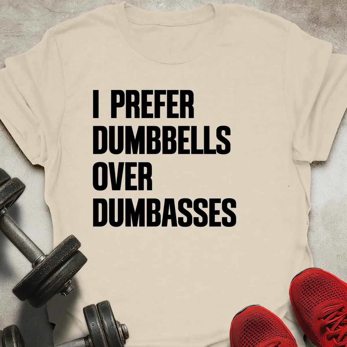 I Prefer Dumbbells T-Shirt