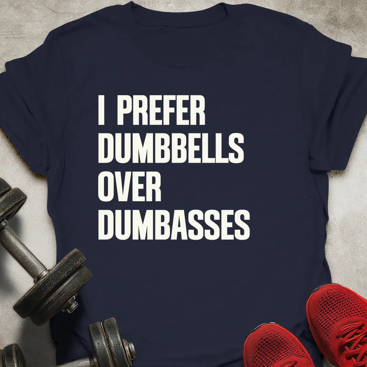 I Prefer Dumbbells T-Shirt