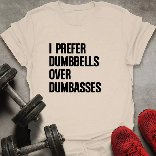 I Prefer Dumbbells T-Shirt