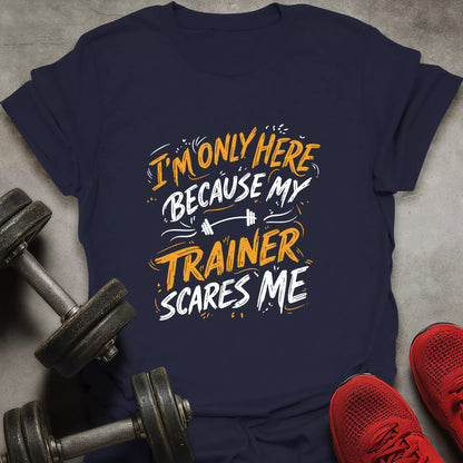 Trainer Scares Me T-Shirt