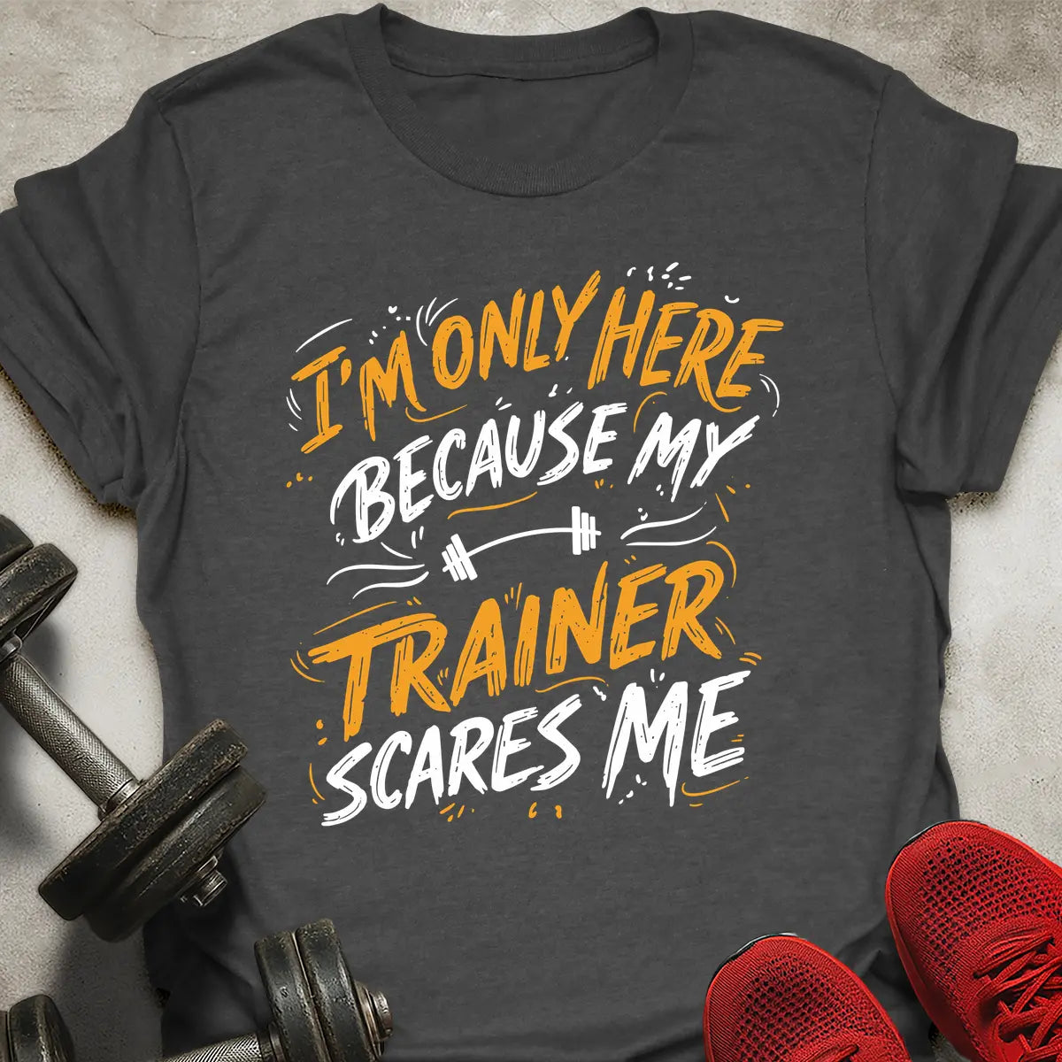 Trainer Scares Me T-Shirt