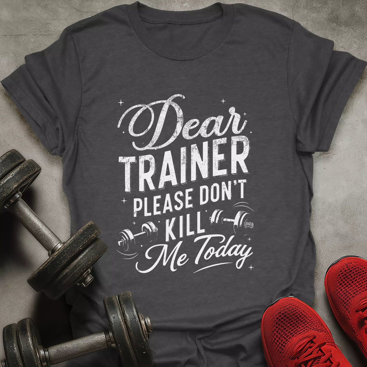 Dear Trainer T-Shirt