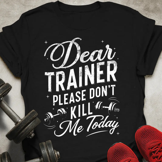 Dear Trainer T-Shirt