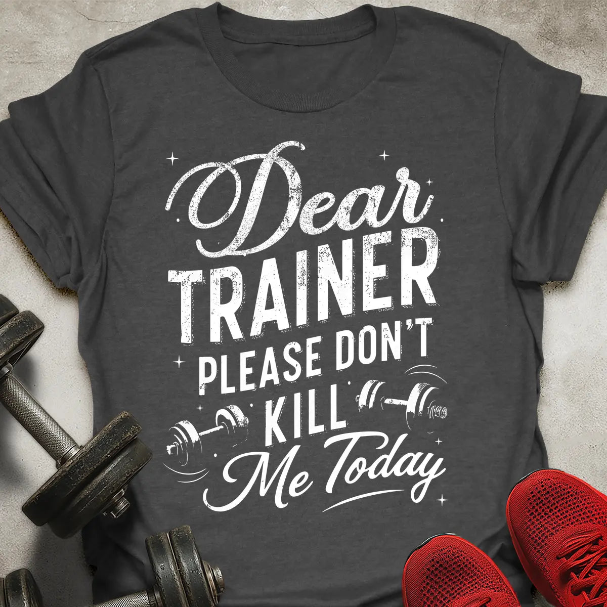 Dear Trainer T-Shirt