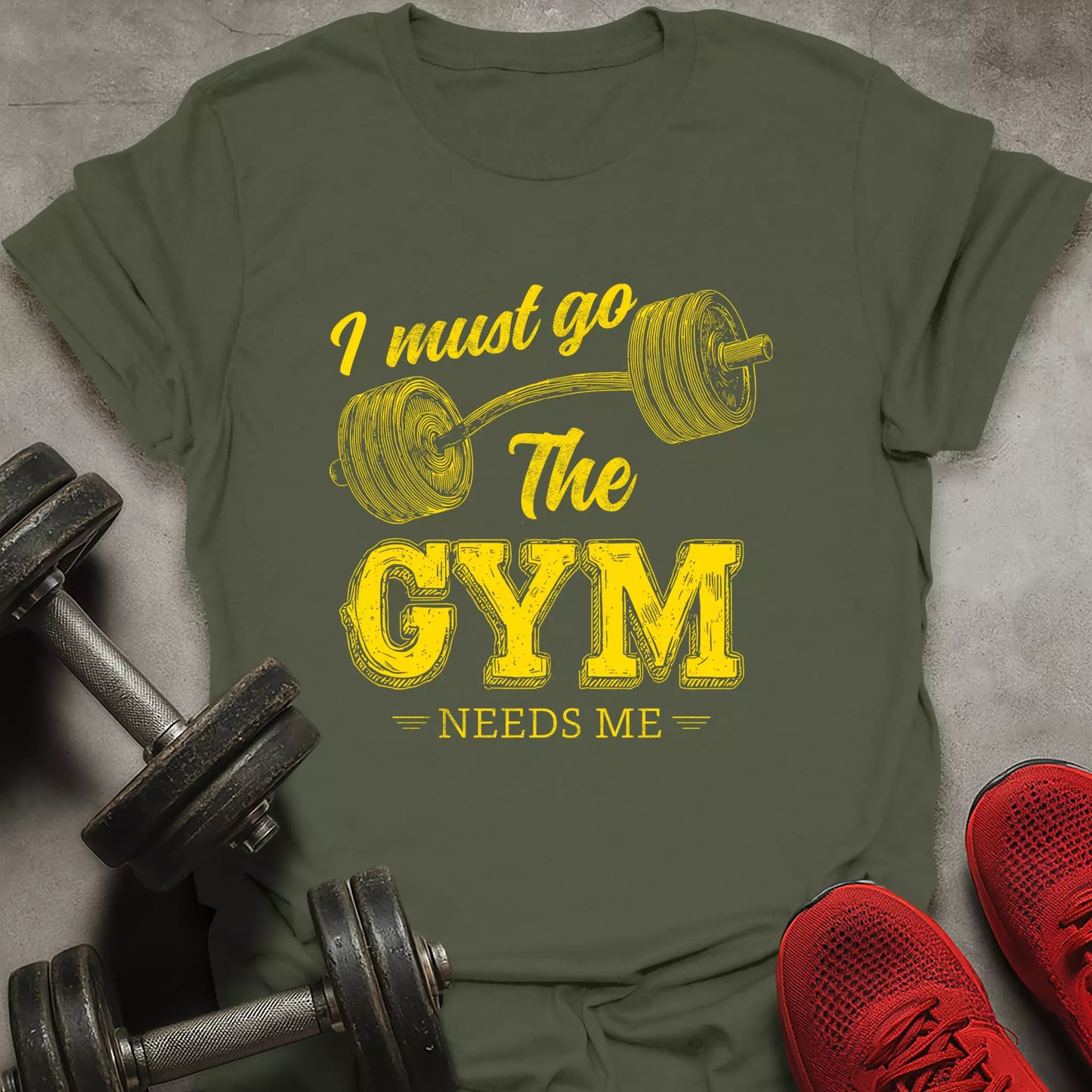 The Gym Needs Me T-Shirt