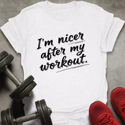 Nicer After Workout T-Shirt
