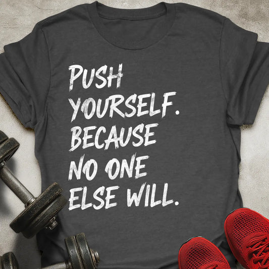Push Yourself T-Shirt