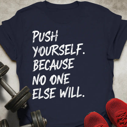 Push Yourself T-Shirt