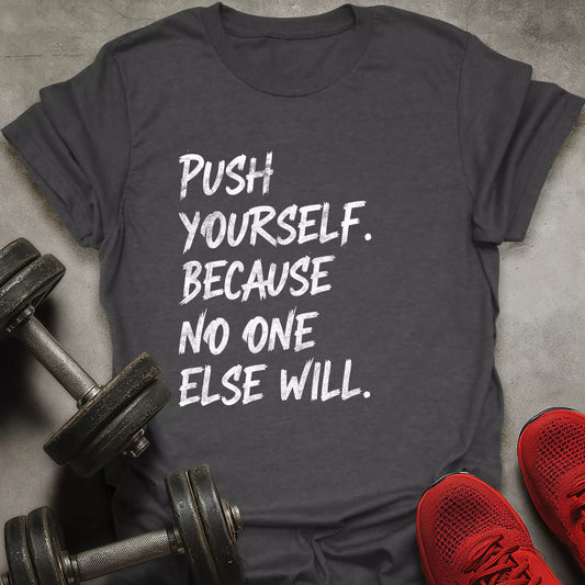 Push Yourself T-Shirt