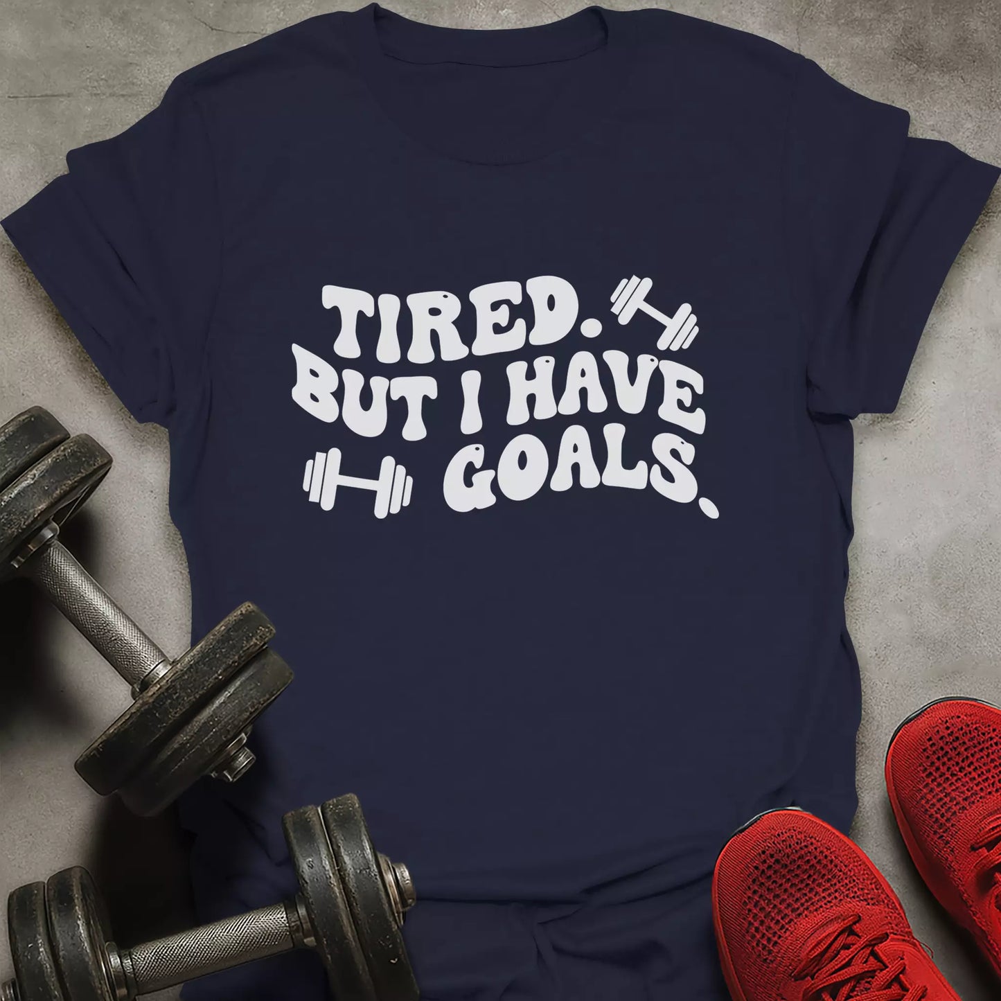 I Have Goals T-Shirt