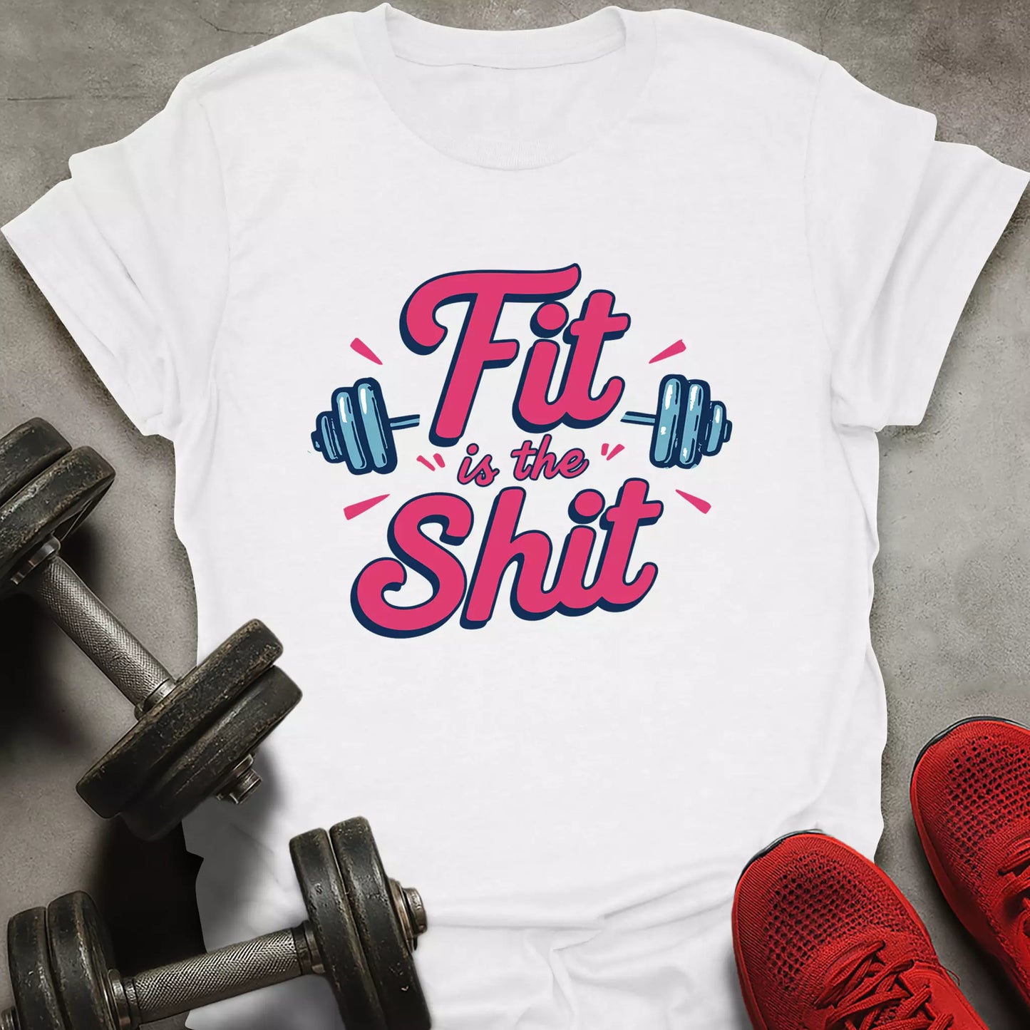 Fit Is The Shit T-Shirt
