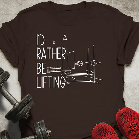 Rather Be Lifting T-Shirt
