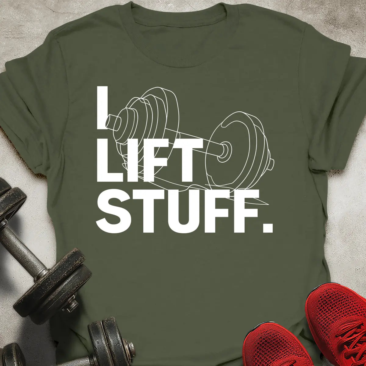 I Lift Stuff T-Shirt