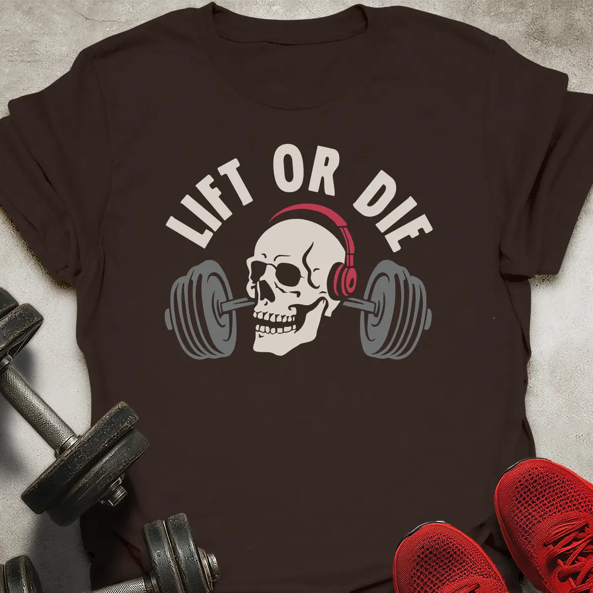 Lift Or Die T-Shirt
