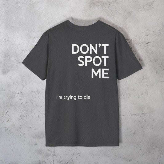 Don't Spot Me T-Shirt
