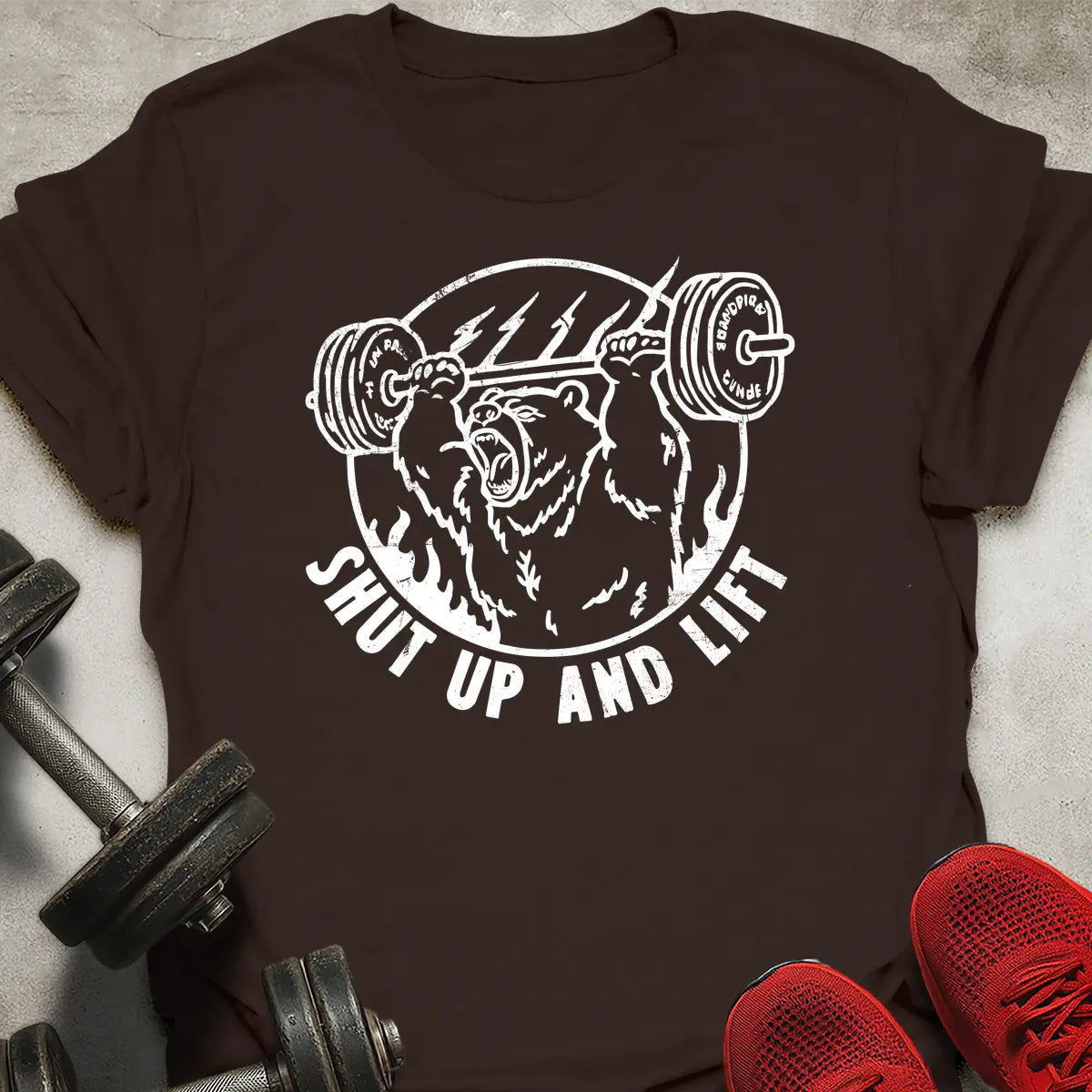 Shut Up And Lift T-Shirt