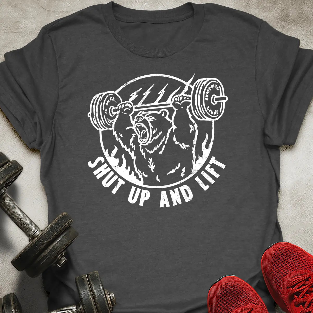Shut Up And Lift T-Shirt
