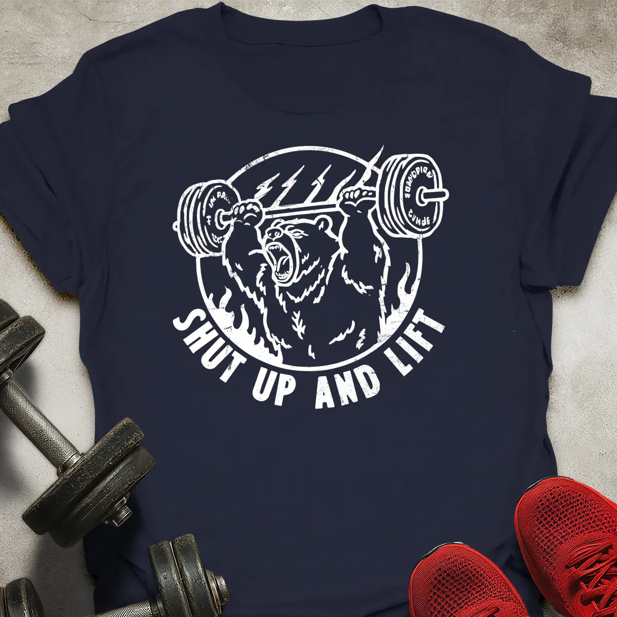 Shut Up And Lift T-Shirt