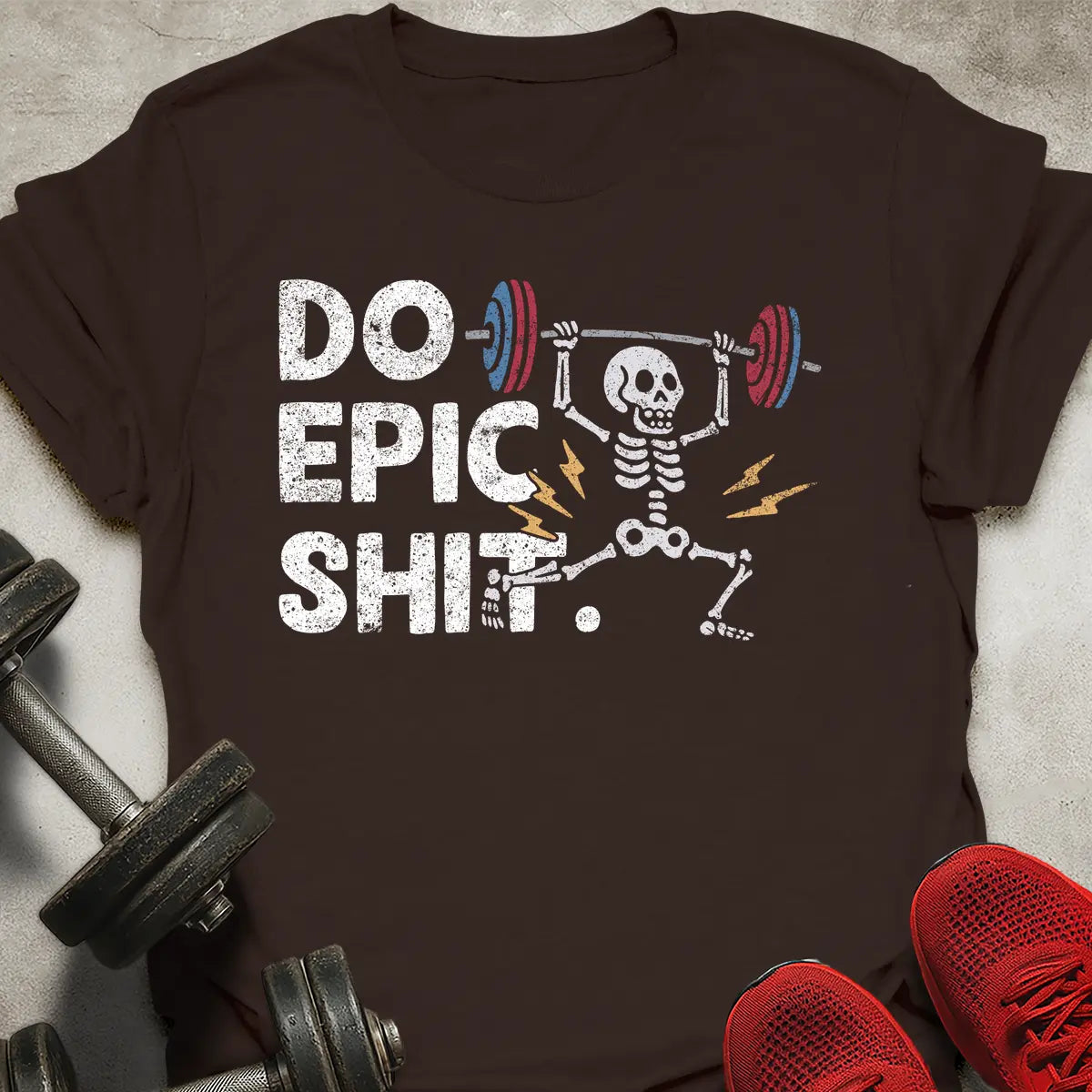 Do Epic Shit T-Shirt