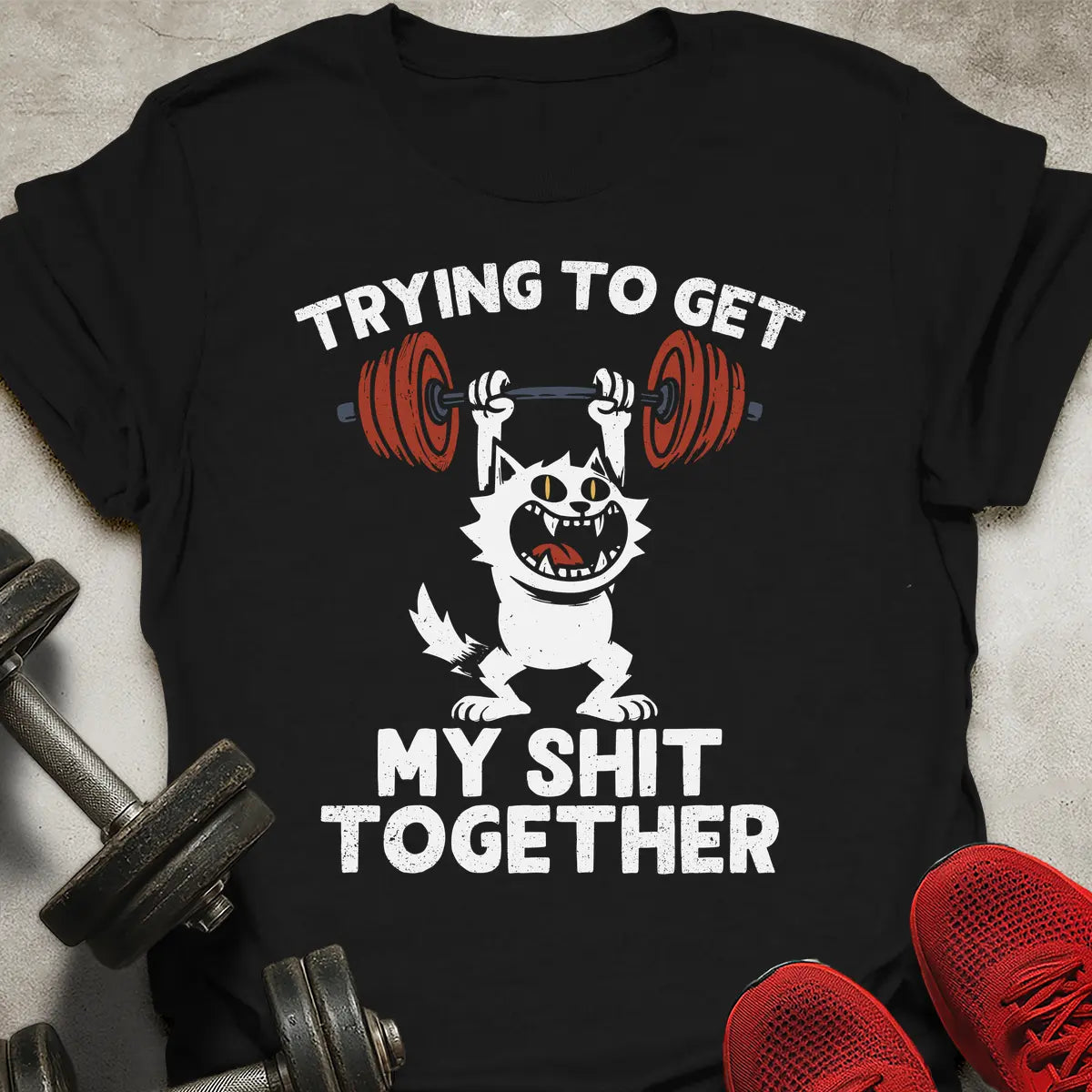 Getting My Sht Together T-Shirt