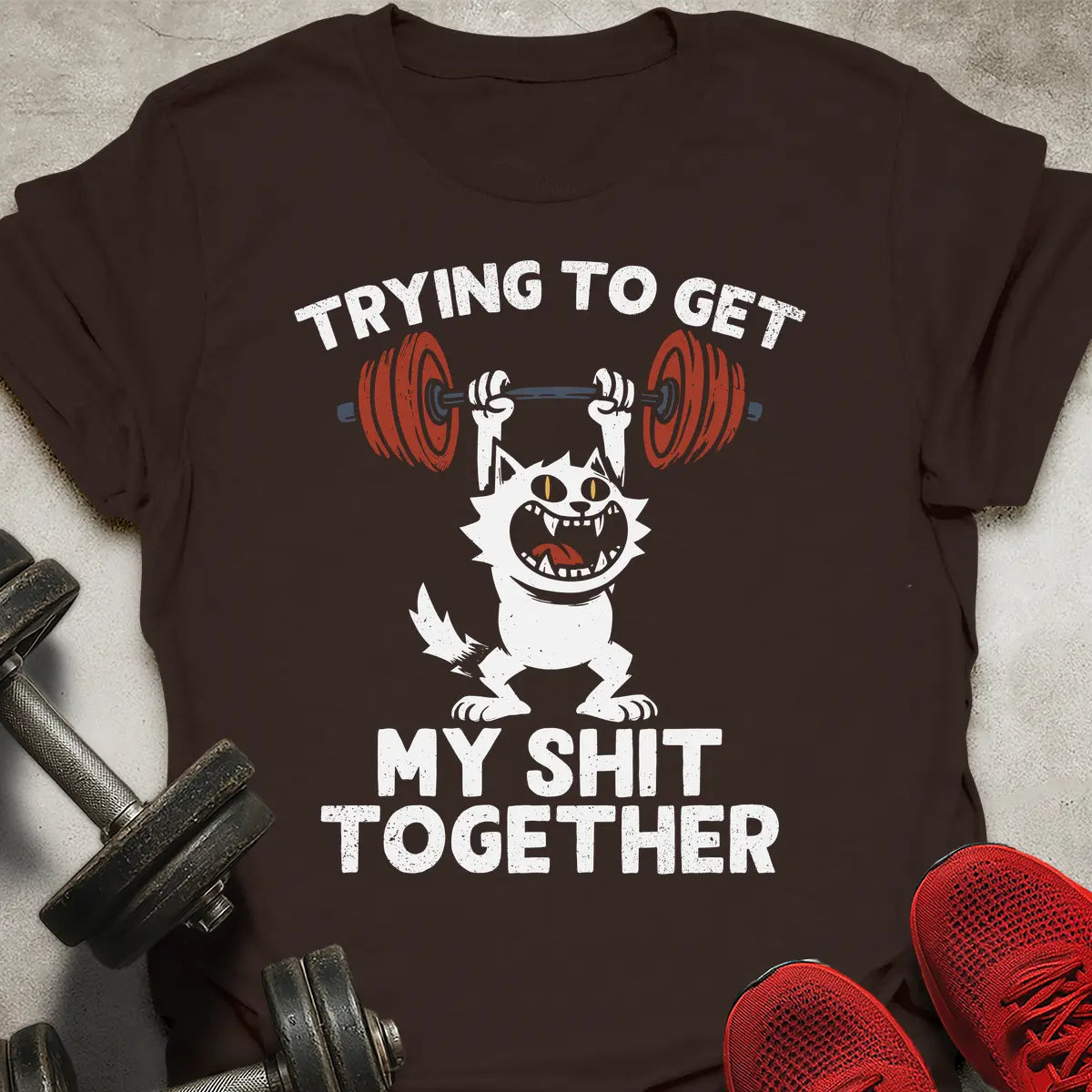 Getting My Sht Together T-Shirt