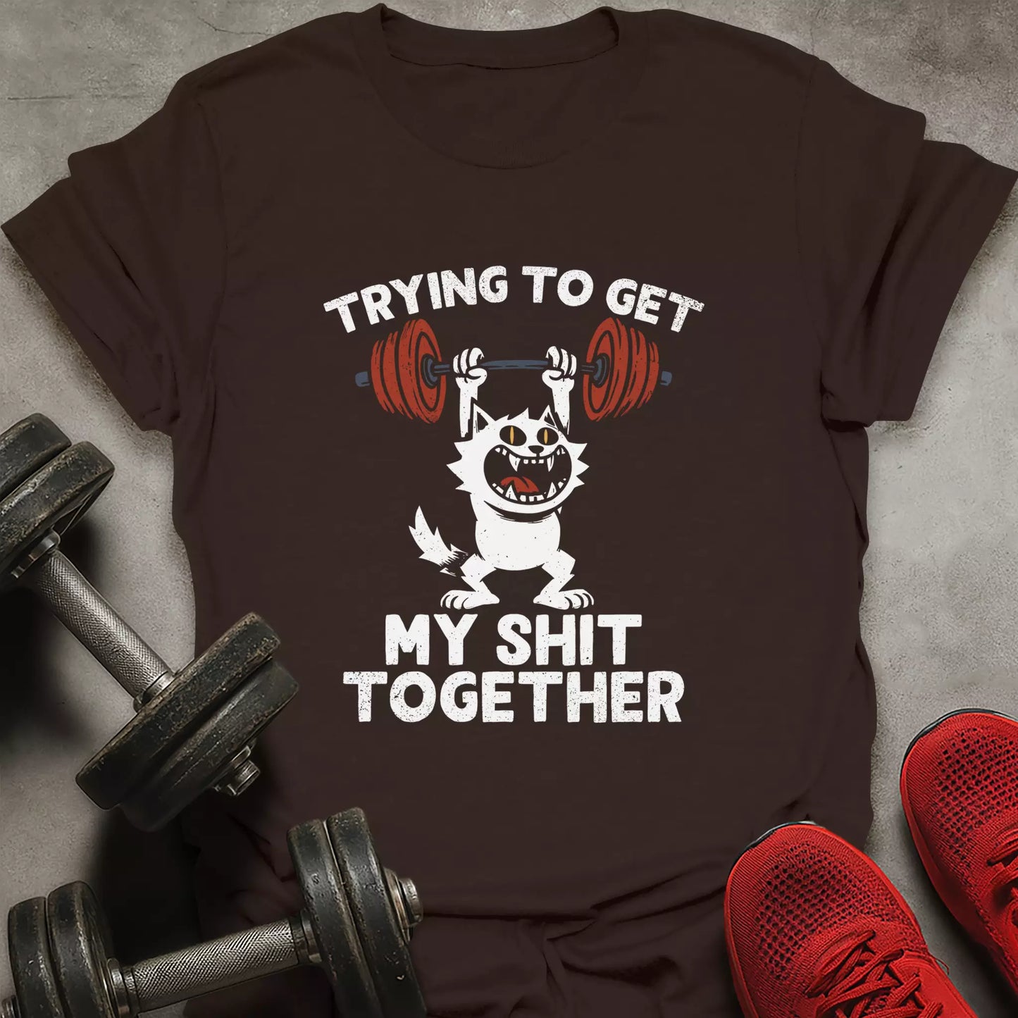 Getting My Sht Together T-Shirt