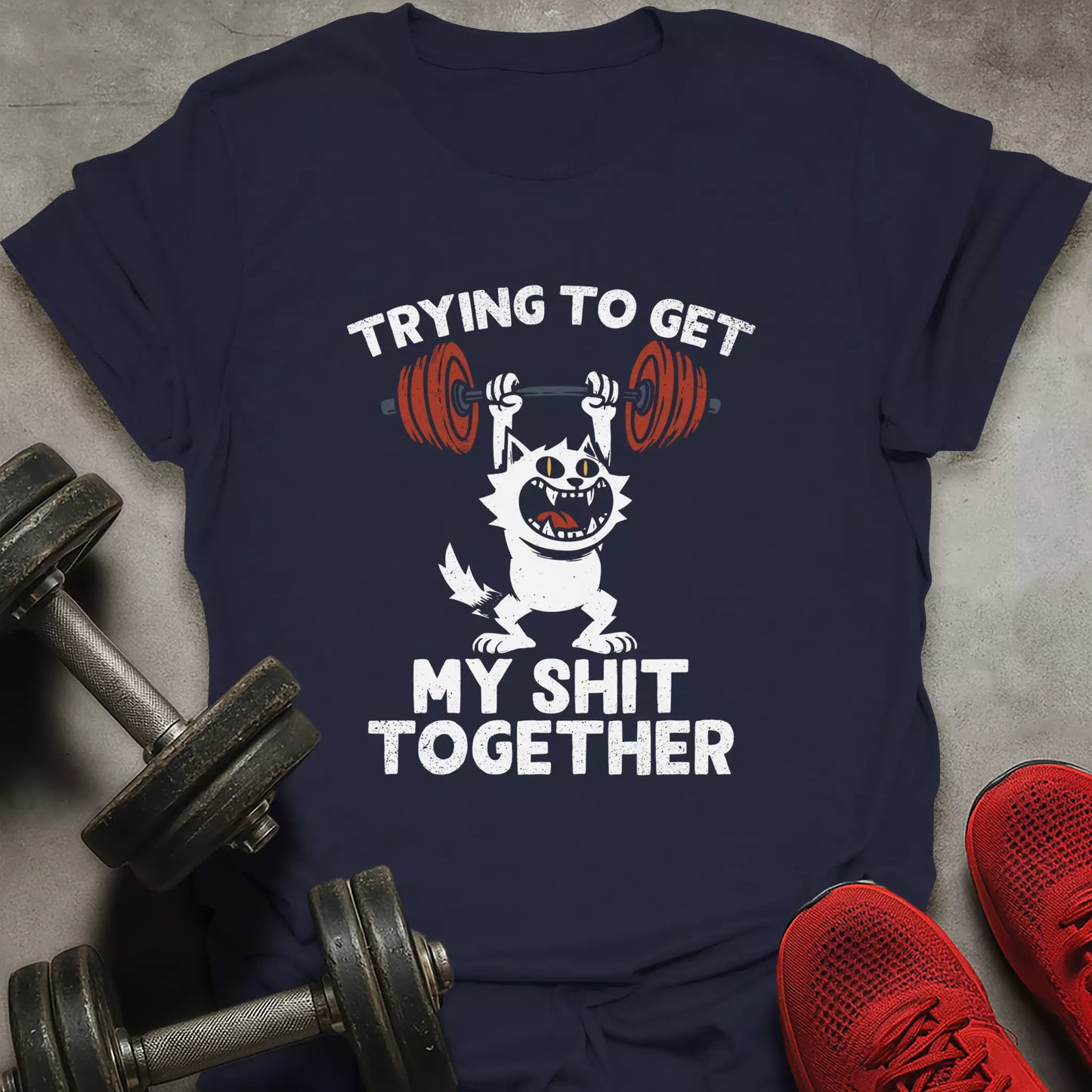 Getting My Sht Together T-Shirt
